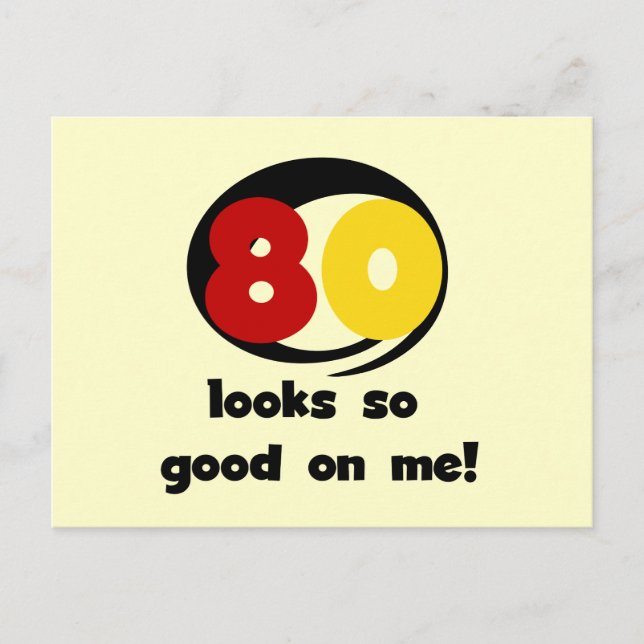 80 Looks So Good On Me T-shirts and Gifts Postcard (Front)
