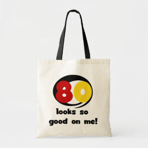 80 Looks So Good On Me T-shirts and Gifts Tote Bag