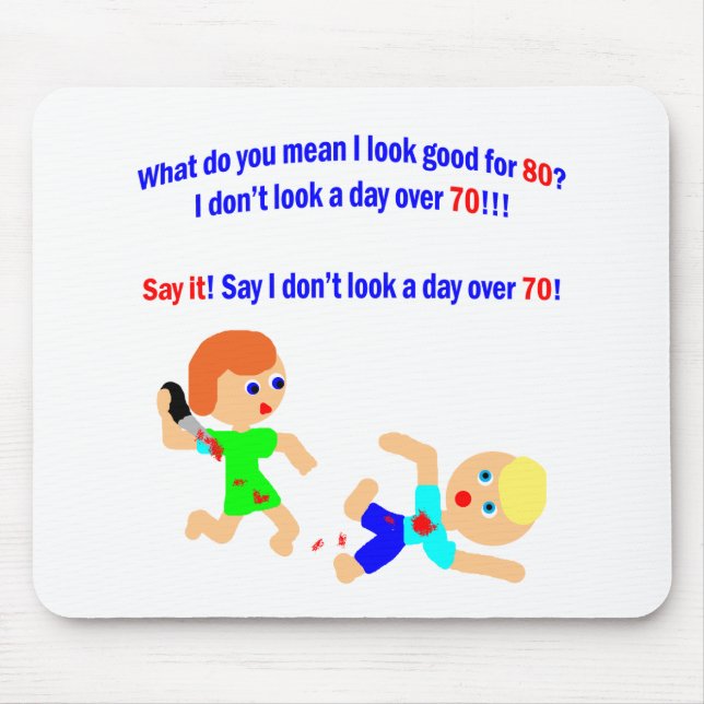 80 Not a day over 70 Mouse Pad (Front)