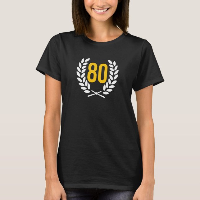 80 Number Birthday 80 Years Anniversary 80 Jubilee T-Shirt (Front)