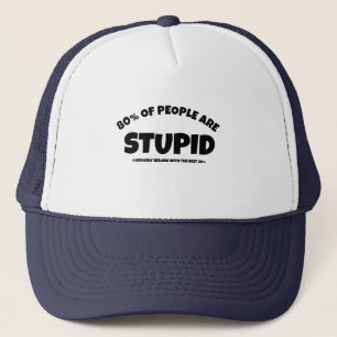 80% People Are Stupid Baseball Cap, Stupid Humour Trucker Hat