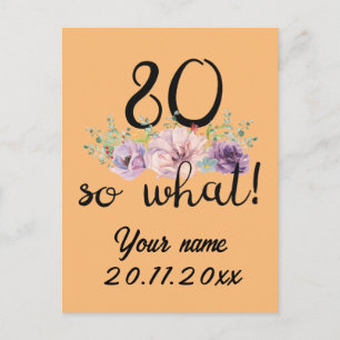 80 So What 80th Birthday Funny Postcard