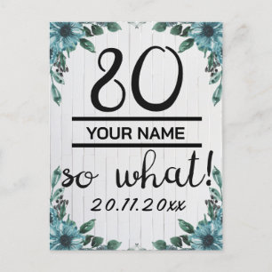 80 So What - Funny 80th Birthday Holiday Postcard