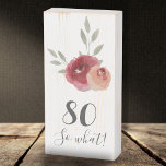 80 So what Funny Watercolor Rose 80th Birthday Wooden Box Sign<br><div class="desc">80 So what Funny Watercolor Rose 80th Birthday Wooden Box Sign. Floral 80th birthday wooden box sign with beautiful watercolor roses and twigs. The funny and inspirational text 80 So what is a great gift for a woman who celebrates 80 years and has a sense of humour. You can change...</div>
