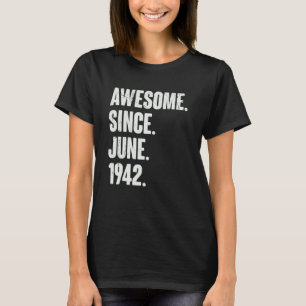 80 Year Old 80th Birthday Awesome Since June 194 T-Shirt