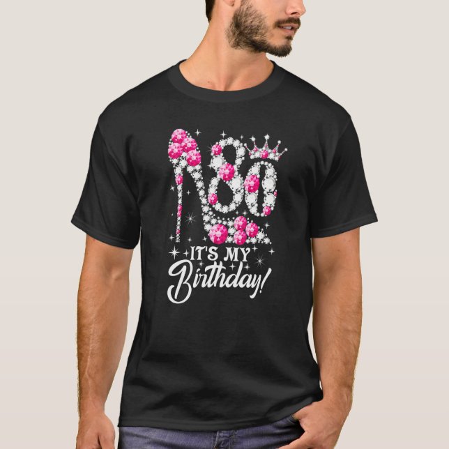 80 Year Old It's My 80th Birthday  Pink Diamond Sh T-Shirt (Front)
