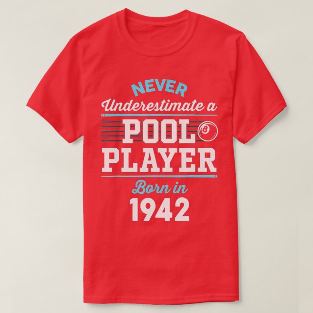 80 Year Old Pool and Billiard Player_ 1942 80th Bi T-Shirt (Design Front)