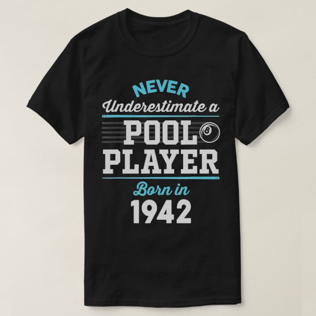 80 Year Old Pool and Billiard Player_ 1942 80th Bi T-Shirt (Design Front)