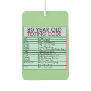 80 Year Old Texting Code Funny Birthday Seniors Car Air Freshener