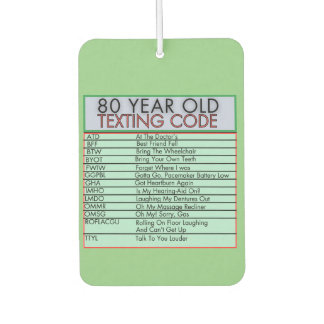 80 Year Old Texting Code Funny Birthday Seniors Car Air Freshener