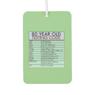 80 Year Old Texting Code Funny Birthday Seniors Car Air Freshener