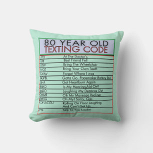 80 Year Old Texting Code Funny Birthday Seniors Cushion