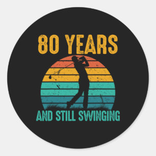 80 Years And Still Swinging Funny Golf 80th Birthd Classic Round Sticker