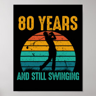 80 Years And Still Swinging Funny Golf 80th Birthd Poster