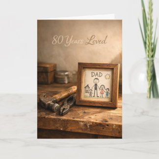 80 Years Loved Rustic Dad Workbench 80th Birthday Card