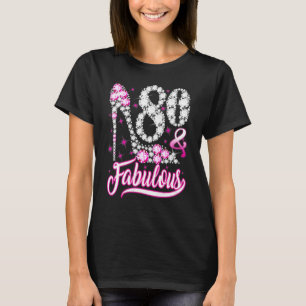 80 Years Old 80 & Fabulous 80th Birthday Pink Dia T-Shirt