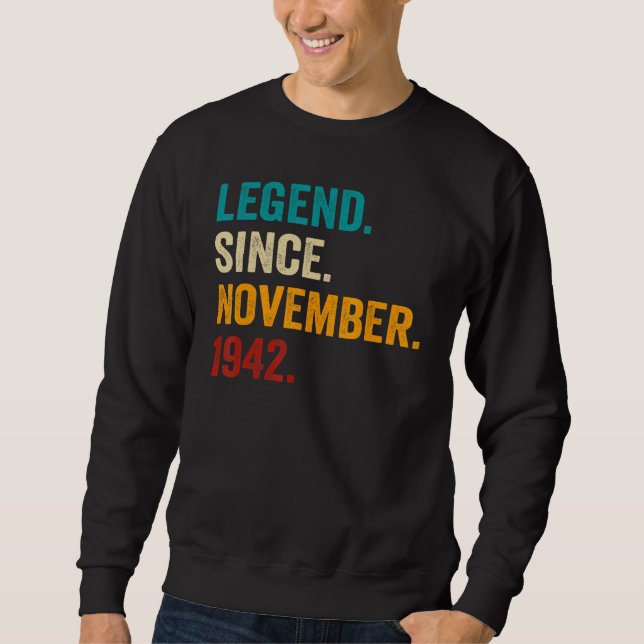 80 Years Old  80th Bday Men Legend Since November  Sweatshirt (Front)