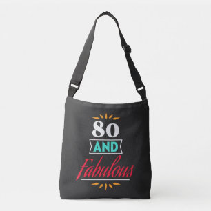 80 years old and fabulous saying crossbody bag