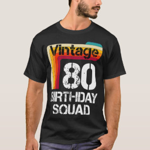 80 Years Old Birthday Vintage 80th Birthday Family T-Shirt