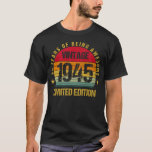80 Years Old Eighty 1945 80th Birthday Vintage T-Shirt<br><div class="desc">Vintage 1945 Limited Edition 80th Birthday 80 Years,  Our Birthday designs for adults are cute and funny,  designed to pick an idea for Birthday 1945,  for men and women on their eighty-year-old happy b-day party. Eighty is the best age.</div>