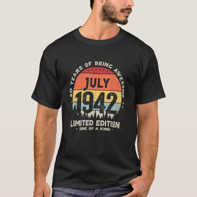 80 Years Old July 1942  80th Birthday 3 T-Shirt (Front)