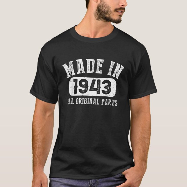 80 Years Old Made In 1943 All Original Parts 80th  T-Shirt (Front)