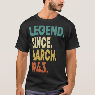 80 Years Old Men Women Legend Since March 1943 80t T-Shirt