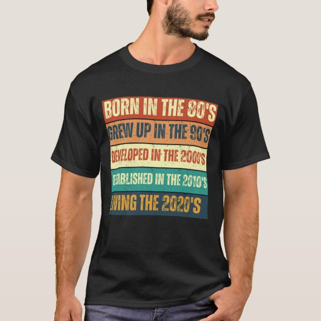 80's, 90's, 2000's, 2010's and 2020's T-Shirt (Front)