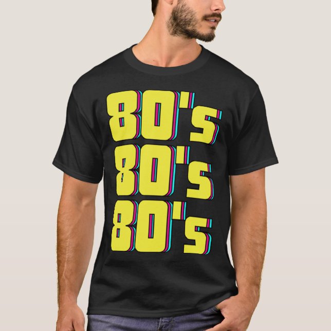 80s Costume Theme Party 80s Retro T-Shirt (Front)
