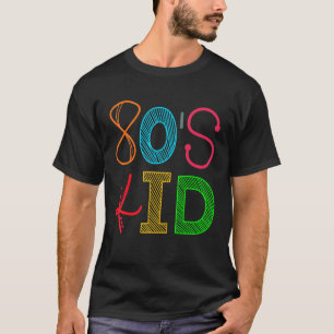 80's Kid  Vintage Retro Party T-Shirt
