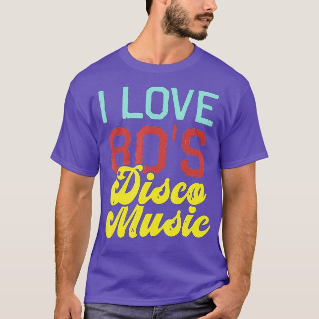 80s Music Cool Retro I Love 80s Disco Music T-Shirt (Front)