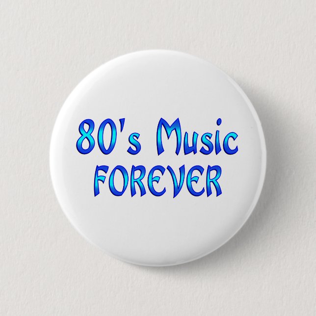 80s Music Forever 6 Cm Round Badge (Front)