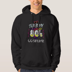 80s Outfit Women Men This Is My 80s Costume Party Hoodie