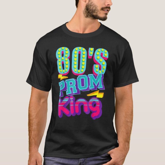 80's Prom King  Disco Throwback Nostalgic T-Shirt (Front)