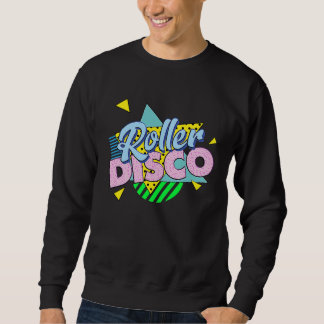 80s Roller Skate Party  ROLLER DISCO Sweatshirt