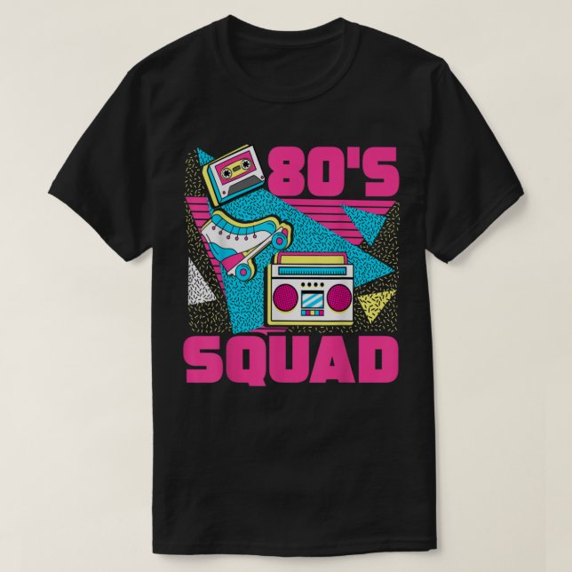 80s Squad 80s Aesthetic Retro Matching 80s Party T-Shirt (Design Front)