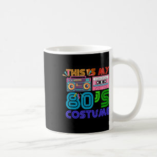 80s Styles Men Women Halloween 1980s This Is My 80 Coffee Mug