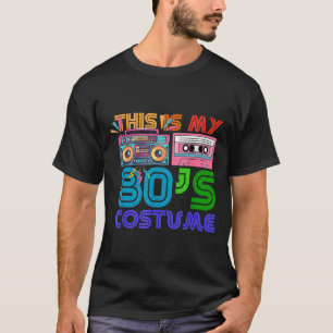 80s Styles Men Women Halloween 1980s This Is My 80 T-Shirt