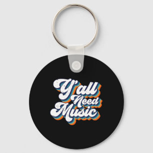 80s Y'all Need Music 1980s Retro Vintage Throwback Key Ring