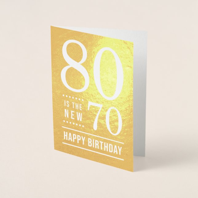 80th Birthday 80 is the new 70 Foil Card (Front)