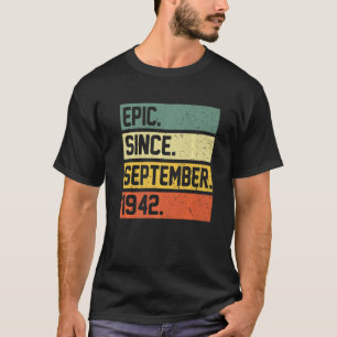 80th Birthday 80 Year Old Epic Since September 19 T-Shirt