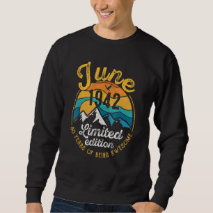 80th Birthday 80 Years Old Awesome Since June 194 Sweatshirt