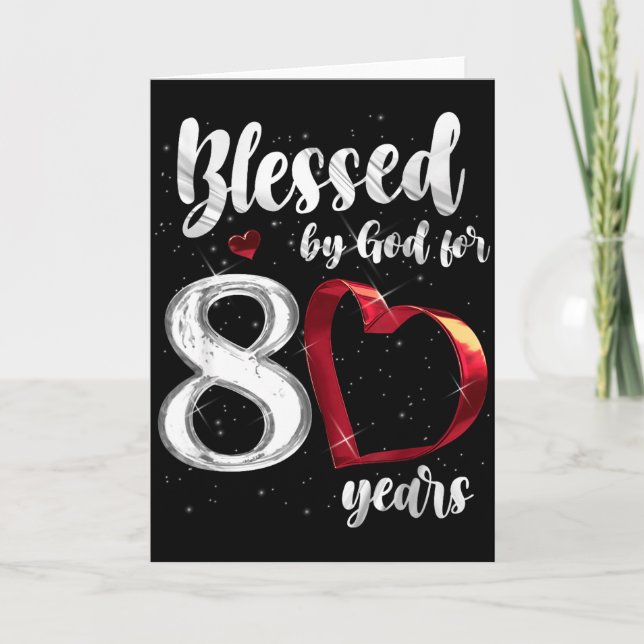 80th Birthday Blessed By God For 80 Years Birthday Card (Front)