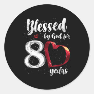 80th Birthday Blessed By God For 80 Years Birthday Classic Round Sticker