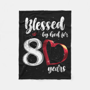 80th Birthday Blessed By God For 80 Years Birthday Fleece Blanket