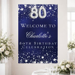 80th Birthday blue silver stars welcome party Poster<br><div class="desc">A welcome poster for a 80th birthday party.  A navy blue background with elegant faux silver stars. The blue colour is uneven.  Personalise and add a name and text.  White letters.</div>
