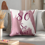 80th Birthday Bordeaux Tulips Throw Pillow<br><div class="desc">Personalised elegant flower pillow with age and motivational text So what ! on a bordeaux and white abstract tulip background. A great gift for a person celebrating the 80th birthday. Great as a gift for a person with a sense of humour. Modern and elegant accessory. You can customise the pillow...</div>