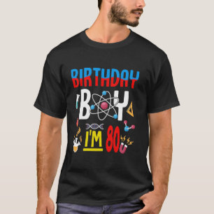80th Birthday Boy Girls Science Theme 80 Year Old T-Shirt
