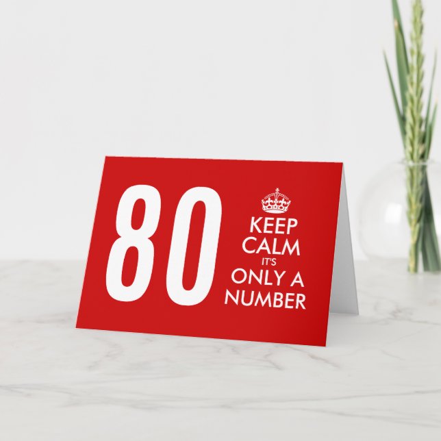 80th Birthday card | Keep Calm it's only a number (Front)