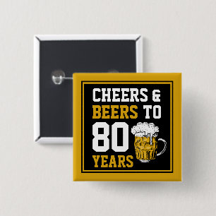 80th Birthday Cheers & Beers to 80 Years 15 Cm Square Badge